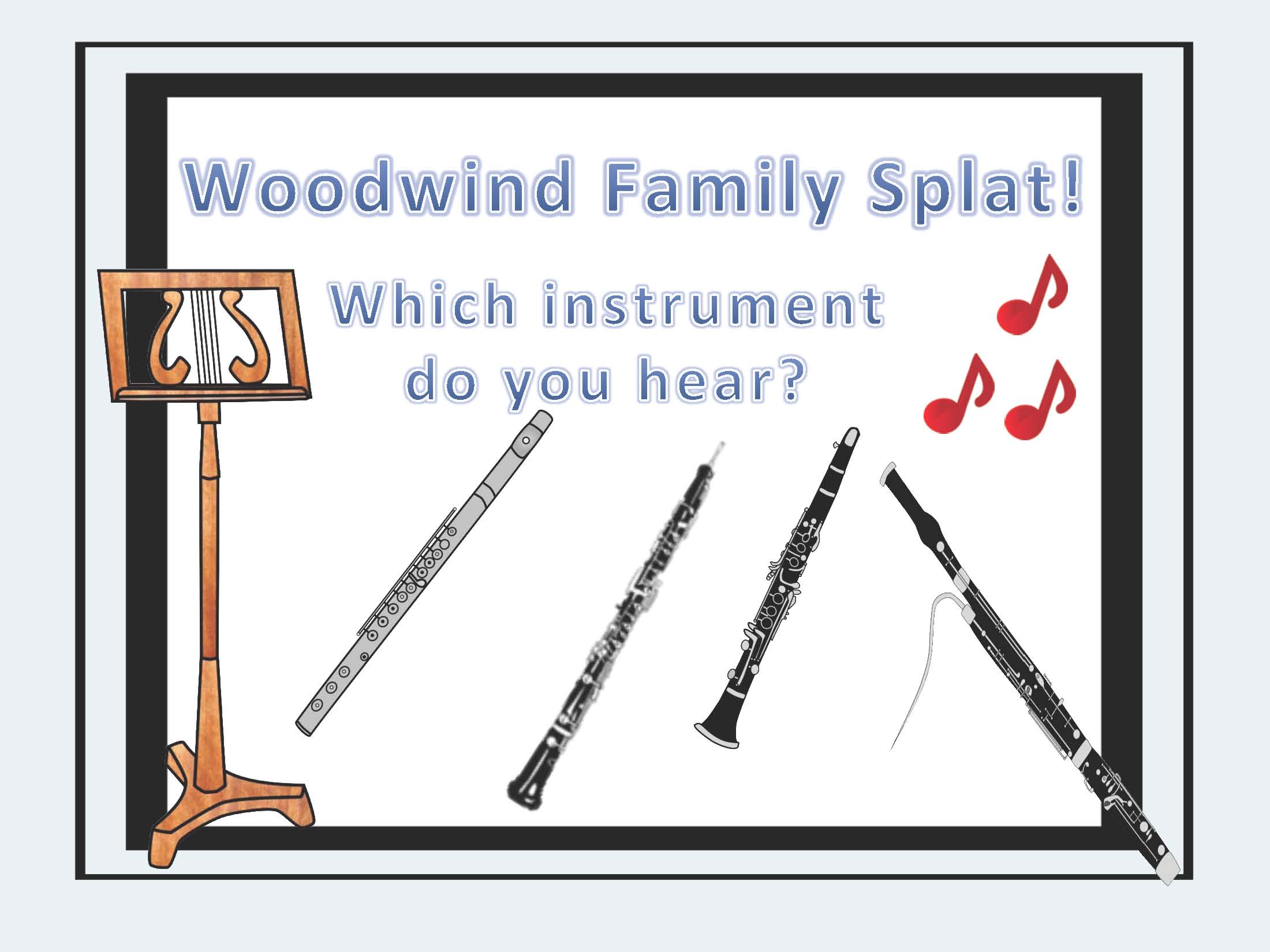 WOODWIND FAMILY SPLAT! AN INSTRUMENT IDENTIFICATION GAME