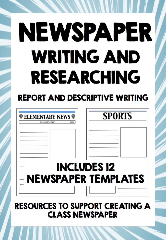 Newspaper Writing and Researching - descriptive and report writing - templates