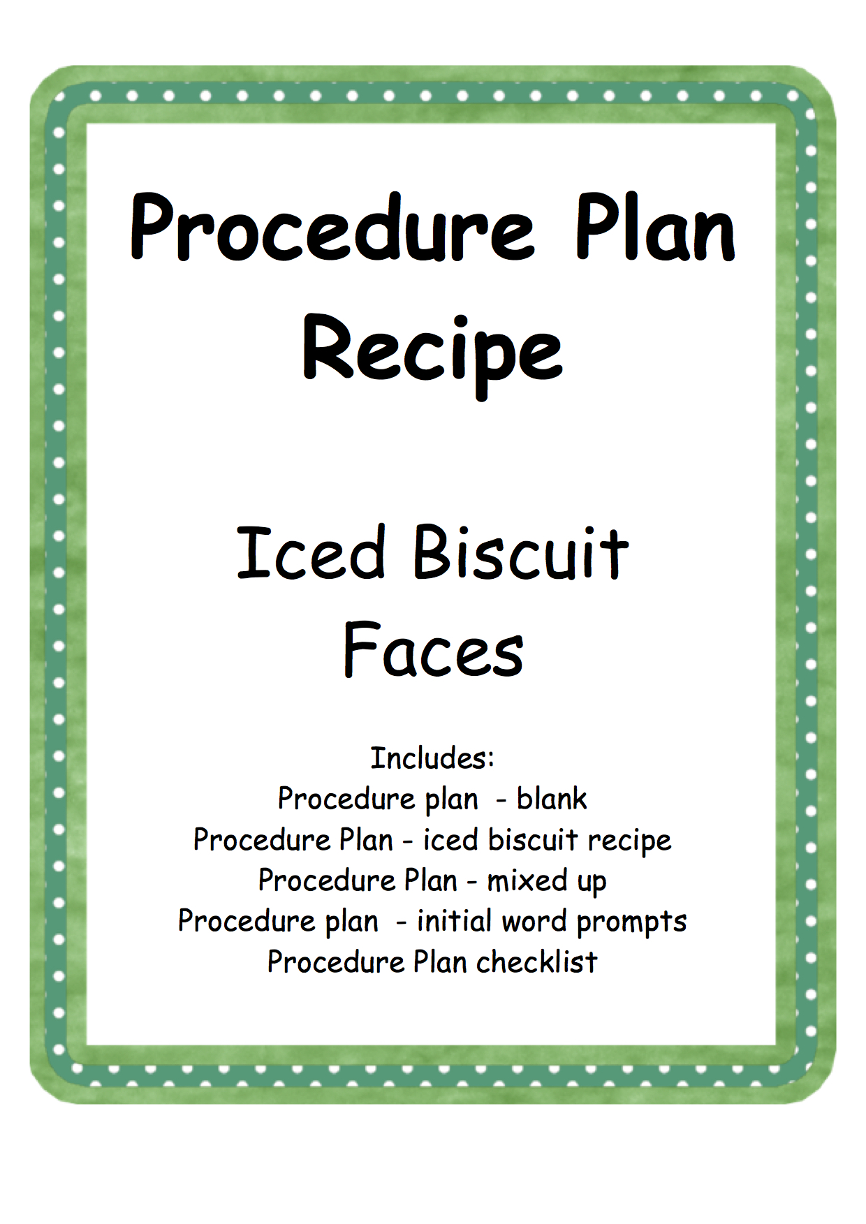 Procedure Plan - Recipe - Iced Biscuit Faces