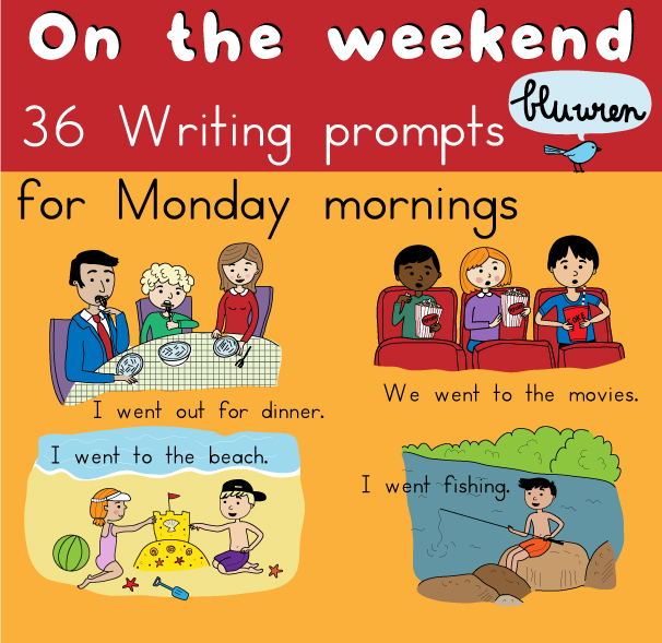 On the weekend writing prompts