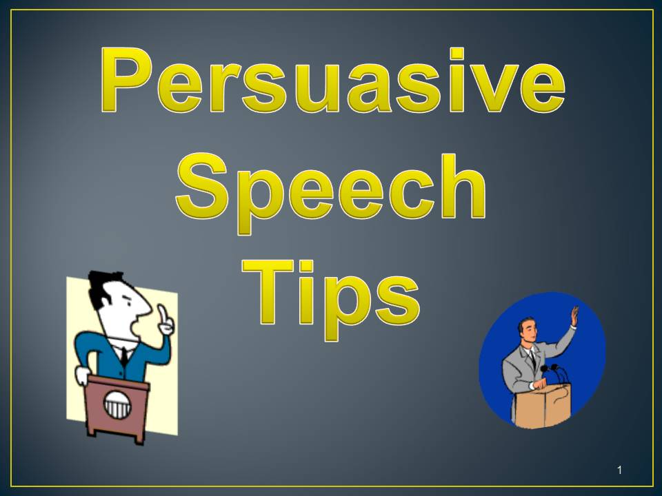 Persuasive Speech Tips